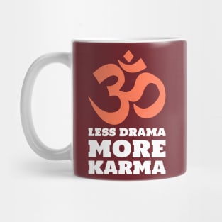 Less Drama More Karma Mug